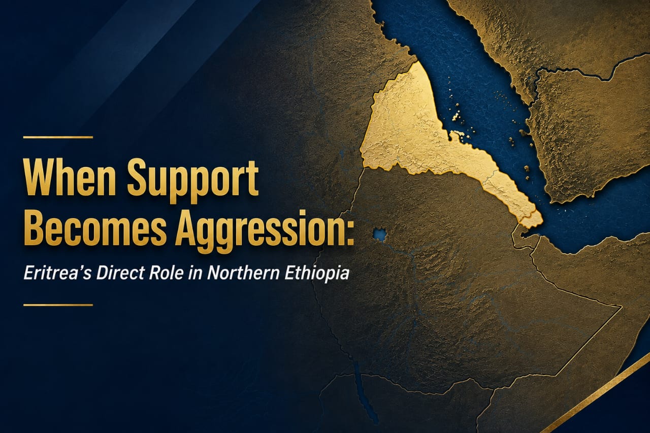 When Support Becomes Aggression: Eritrea’s Potential Direct Role in Northern Ethiopia