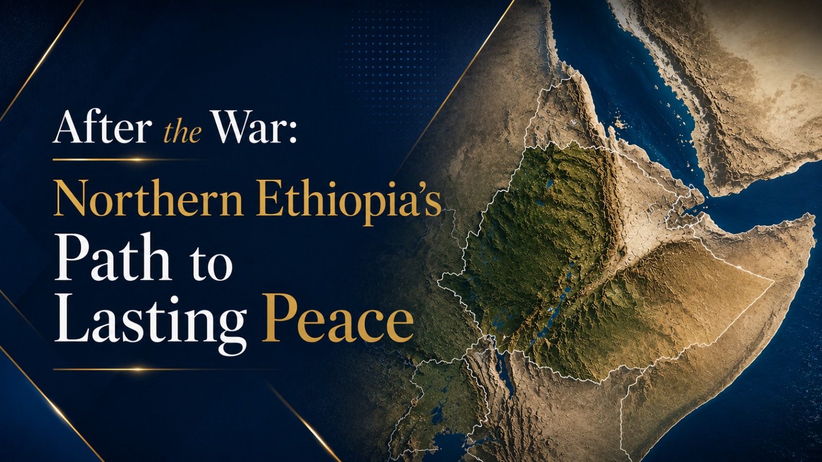 After the War: Northern Ethiopia’s Road to Lasting Stability