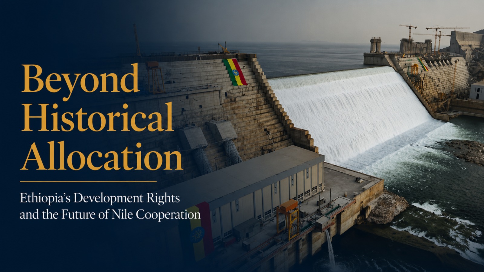 Beyond Historical Allocation Ethiopia's Development Rights and the Future of Nile Cooperation - IFA